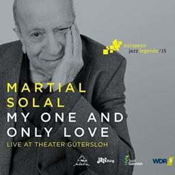 My one and only love : live at Theater Gütersloh / Martial Solal, p. | Solal, Martial. Piano