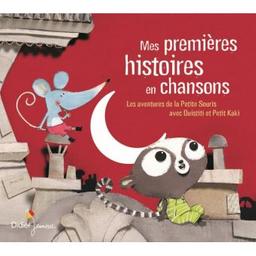 Mes premières histoires en chansons : les aventures de la Petite Souris avec Ouistiti et Petit Kaki | Bergame, Cécile. Récitante