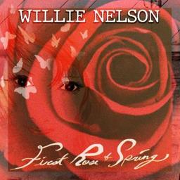 First rose of spring / Willie Nelson, chant | Nelson, Willie. Chanteur