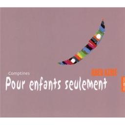 Comptines pour enfants seulement / Abed Azrié, comp. | Azrié, Abed. Compositeur