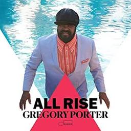 All rise / Gregory Porter, chant | Porter, Gregory. Chanteur