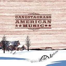 American music / Gangstagrass, ens. instr. et voc. | Gangstagrass