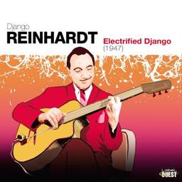 Electrified Django (1947) : Babik : Django's dream : Manoir de mes rêves / Django Reinhardt, comp., guit. | Reinhardt, Django. Compositeur. Guitare
