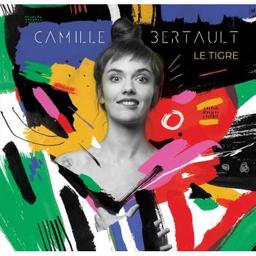 Le tigre / Camille Bertault, aut., comp., chant | Bertault, Camille. Parolier. Compositeur. Chanteur
