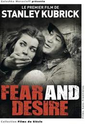 Fear and desire / Stanley Kubrick, réal. | Kubrick, Stanley. Metteur en scène ou réalisateur