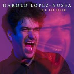 Te lo dije / Harold Lopez-Nussa, comp., p., chant | Lopez-Nussa, Harold. Compositeur. Piano. Chanteur