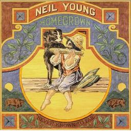 Homegrown / Neil Young, aut., comp., guit., harmonica, chant | Young, Neil. Parolier. Compositeur. Guitare. Harmonica. Chanteur