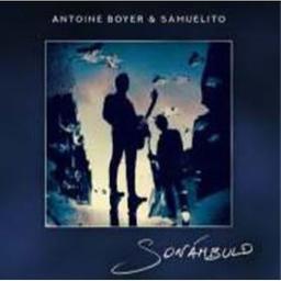 Sonambulo / Antoine Boyer, comp., guit. | Boyer, Antoine. Compositeur. Guitare