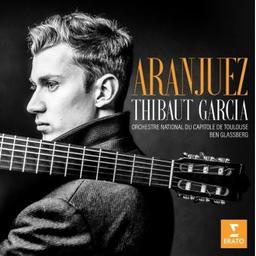 Aranjuez / Thibaut Garcia, guit. | Garcia, Thibaut. Guitare