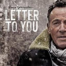 Letter to you / Bruce Springsteen, aut., comp., chant, guit., harmonica | Springsteen, Bruce. Parolier. Compositeur. Chanteur