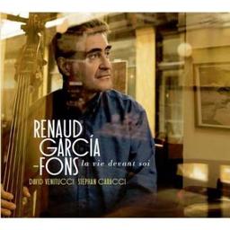 La vie devant soi / Renaud Garcia-Fons, comp., arr., contrebasse | Garcia-Fons, Renaud. Compositeur. Arrangeur. Contrebasse