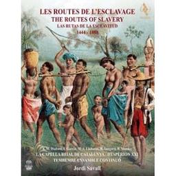 Les routes de l'esclavage : 1444-1888 / Jordi Savall, dir. d'orch. | Savall, Jordi. Chef d'orchestre