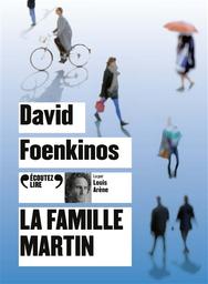 La famille Martin / David Foenkinos | Foenkinos, David