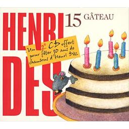 Gâteau, 15 / Henri Dès, aut., comp., chant, guit. | Dès, Henri. Parolier. Compositeur. Chanteur. Guitare