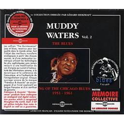 Muddy Waters, vol. 2 : The blues : king of the Chicago blues 1951 - 1961 | Waters, Muddy. Guitare. Chanteur