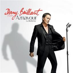 Dany Brillant chante Aznavour La Bohème / Dany Brillant, chant | Brillant, Dany. Chanteur