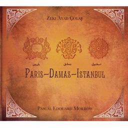 Paris-Damas-Istanbul / Zeki Ayad Cölas, oud, chant | Ayad Cölas, Zeki. Ud. Chanteur