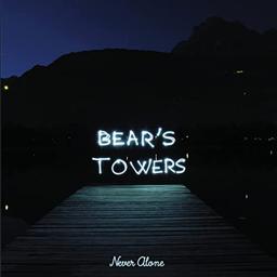 Never alone / Bear's Towers, ens. voc. et instr. | Bear's Towers. Musicien