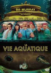 La vie aquatique / Wes Anderson, réal., scénario | Anderson, Wes. Metteur en scène ou réalisateur. Scénariste