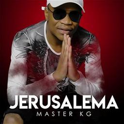 Jerusalema / Master KG, aut., comp., chant | Master KG. Parolier. Compositeur. Chanteur