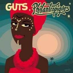 Philantropiques / Guts, arr. | Guts. Arrangeur