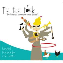 Tic tac tock / Rachel Ponsonby, aut., comp., chant | Ponsonby, Rachel. Parolier. Compositeur. Chanteur