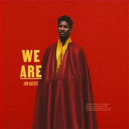 We are / Jon Batiste, aut., comp., chant | Batiste, Jon. Parolier. Compositeur. Chanteur