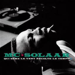 Qui sème le vent récolte le tempo / Mc Solaar, aut., comp., chant | Mc Solaar. Parolier. Compositeur. Chanteur