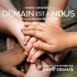 Bande originale du film "Demain est à nous" / Marc Demais, comp. | Demais, Marc. Compositeur