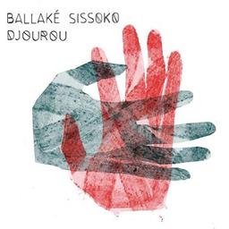 Djourou / Ballaké Sissoko, comp., kora | Sissoko, Ballaké. Compositeur. Kora