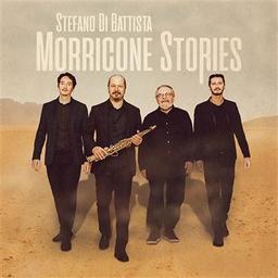 Morricone stories / Stefano di Battista, arr., saxo. | Di Battista, Stefano. Arrangeur. Saxophone