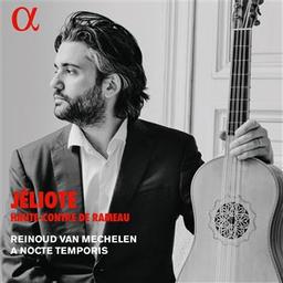 Jéliote, haute-contre de Rameau / Jean-Philippe Rameau, François Colin de Blamont, François Rebel... [et al.], comp. | Rameau, Jean-Philippe. Compositeur