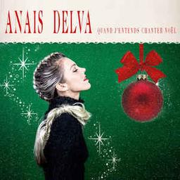 Quand j'entends chanter Noël / Anaïs Delva, chant | Delva, Anaïs. Chanteur