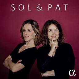 Sol & Pat / Jean-Marie Leclair, Jörg Widmann, Carl Philipp Emanuel Bach... [et al.], comp. | Kopatchinskaja, Patricia. Violon