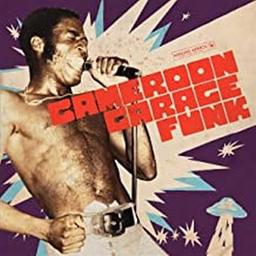 Cameroon garage funk / Jean-Pierre Djeukam, Joseph Kamga, Pierre Didy... [et al.], chant | Djeukam, Jean-Pierre. Chanteur