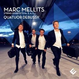 String quartets N° 3, 4, 5 / Marc Mellits, comp. | Mellits, Marc. Compositeur