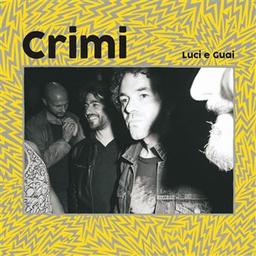 Luci e guai / Crimi, ens. voc. et instr. | Crimi. Musicien