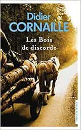 Les bois de discorde / Didier Cornaille | Cornaille, Didier