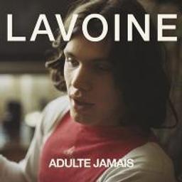 Adulte jamais / Marc Lavoine, aut., comp., chant | Lavoine, Marc. Parolier. Compositeur. Chanteur