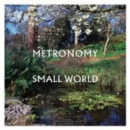 Small world / Metronomy, ens. voc. et instr. | Metronomy. Musicien