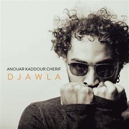 Djawla / Anouar Kaddour Cherif, mandoline, chant | Cherif, Anouar Kaddour. Parolier. Compositeur. Chanteur