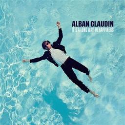 It's a long way to happiness / Alban Claudin, comp., p. | Claudin, Alban. Compositeur. Piano