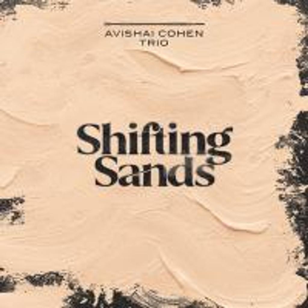 Shifting sands / Avishai Cohen Trio, ens. instr. | 