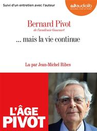 ... mais la vie continue / Bernard Pivot | Pivot, Bernard