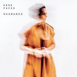 S.H.A.M.A.N.E.S / Anne Paceo, aut., comp., chant | Paceo, Anne. Parolier. Compositeur. Percussion - non spécifié