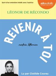 Revenir à toi / Léonor de Recondo | Récondo, Léonor de