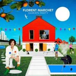 Garden party / Florent Marchet, aut., comp., arr., chant | Marchet, Florent. Parolier. Compositeur. Arrangeur. Chanteur