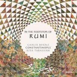In the footsteps of Rumi / Ghalia Benali, chant | Benali, Ghalia. Chanteur