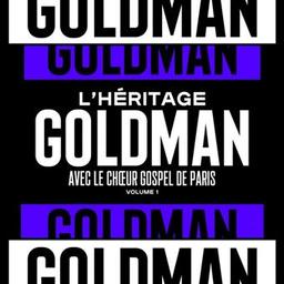 L'héritage Goldman / Jean-Jacques Goldman, aut. adapté | Goldman, Jean-Jacques. Personne honorée