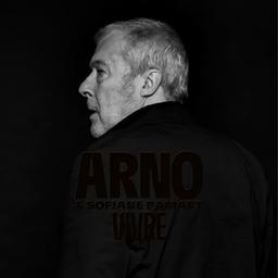 Vivre / Arno, chant | Arno. Chanteur